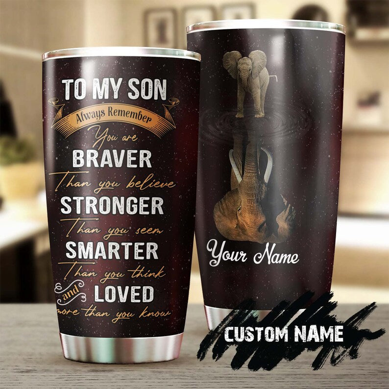 Dad To Son Elephant You Are Braver Than You Think Personalized Tumbler-Birthday gift Christmas Gift for son from dad for elephant lover