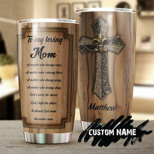 Christian Mom God Made You My Mom Metal Cross Personalized Tumbler-Birthday gift Christmas Gift Mother's day Gift for Mom From Son Daughter
