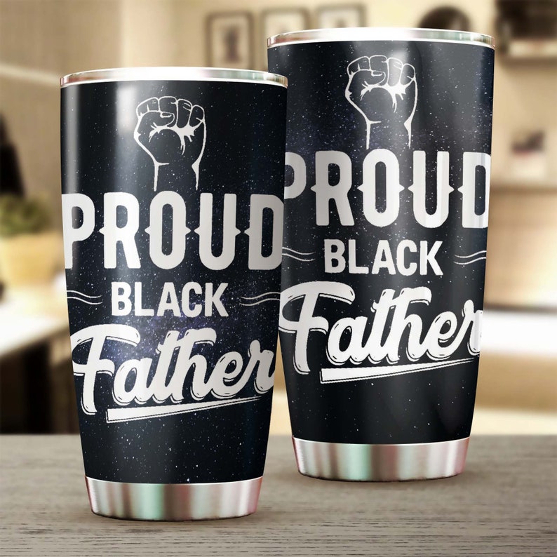 Proud Black Father Tumbler-Birthday Christmas Gift Father's day Gift for Dad from son daughter