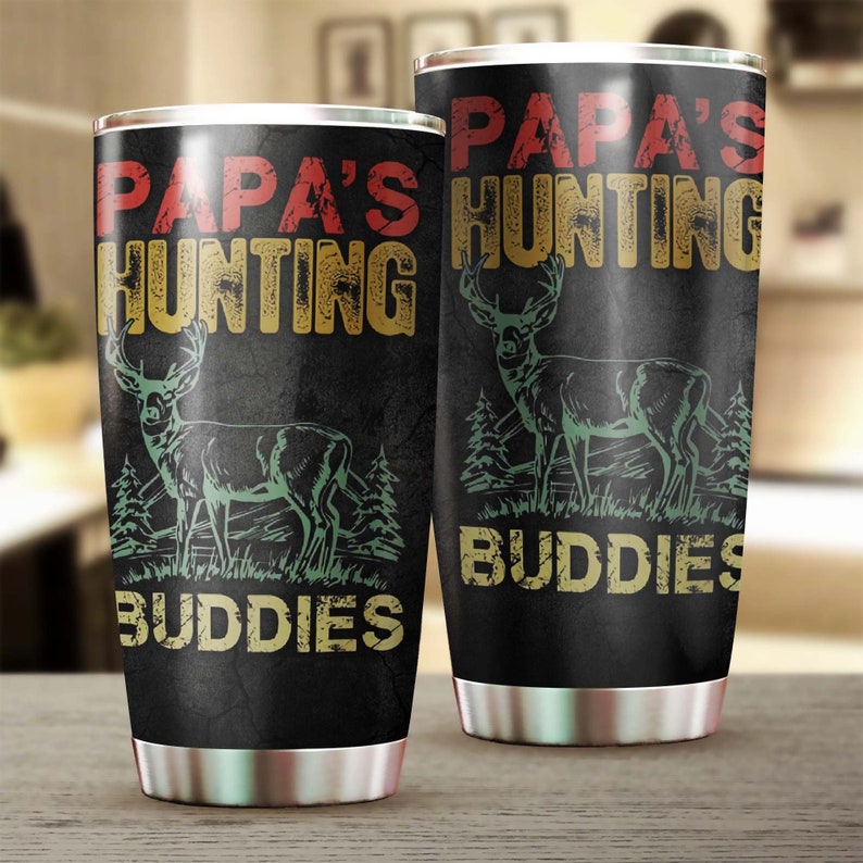 Happy father's day Papa's Hunting Buddies Deer Tumbler-Birthday Christmas Gift Father's day Gift for dad from son daughter