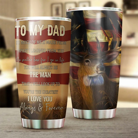 Father's Day Gift You Will Always The Man I Look Up To Tumbler-Birthday Gift Christmas Gift Father's day Gift for dad from son from daughter