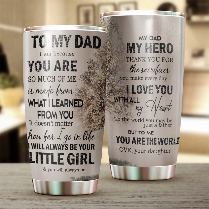 Touching Letter I Love You Always Be Your Little Girl Tumbler-Birthday Gift Christmas Gift father's day gift for dad from daughter