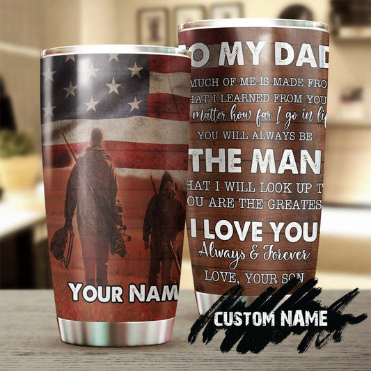 To My Dad Hunting I Love You Personalized Tumbler-Birthday Gift Christmas Gift father's day gift for dad father from son