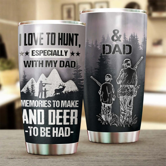 Hunting Dad and Son I Love Hunting With My Dad Tumbler-Birthday Gift Christmas Gift father's day gift for dad from son