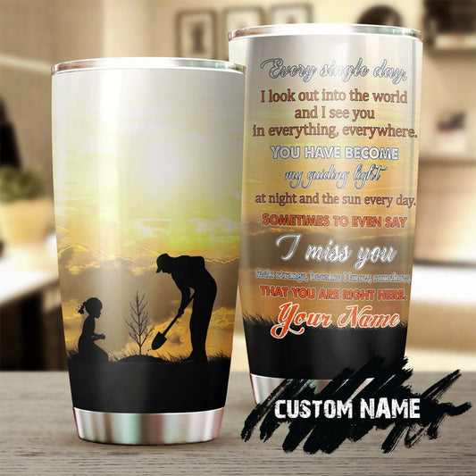 Personalized My Dad My Guiding Light I Miss You Stainless Steel Tumbler- Memorial Gift Dad - Gift for her for daughter