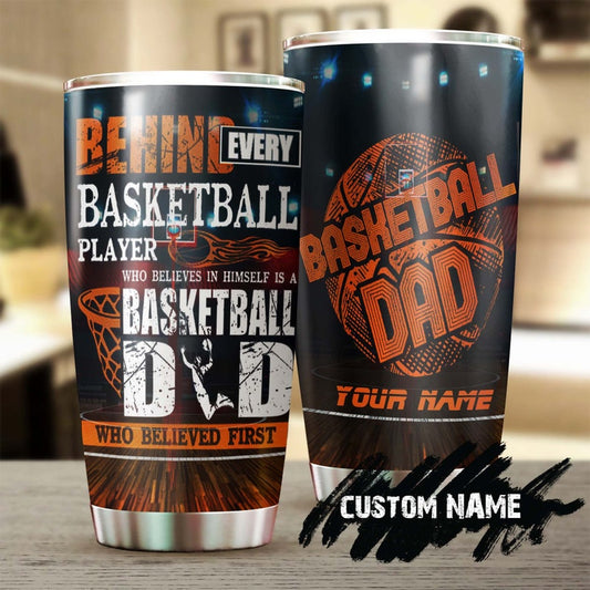 Behind Every Basketball Player Basketball is his dad personalized tumbler-Birthday Christmas Gift Father's day Gift for dad from son