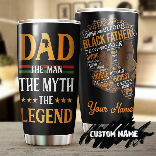 Black Dad The Man The Myth The Legend Personalized Tumbler-Birthday Christmas Gift Father's day Gift for Dad from son daughter