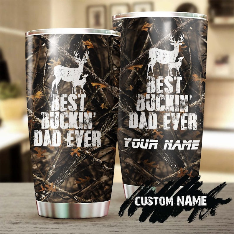 Deer Hunting My Dad Best Bucking Dad Ever Forest Personalized Tumbler-Birthday Christmas Hunting Gift Father's day Gift for dad from son