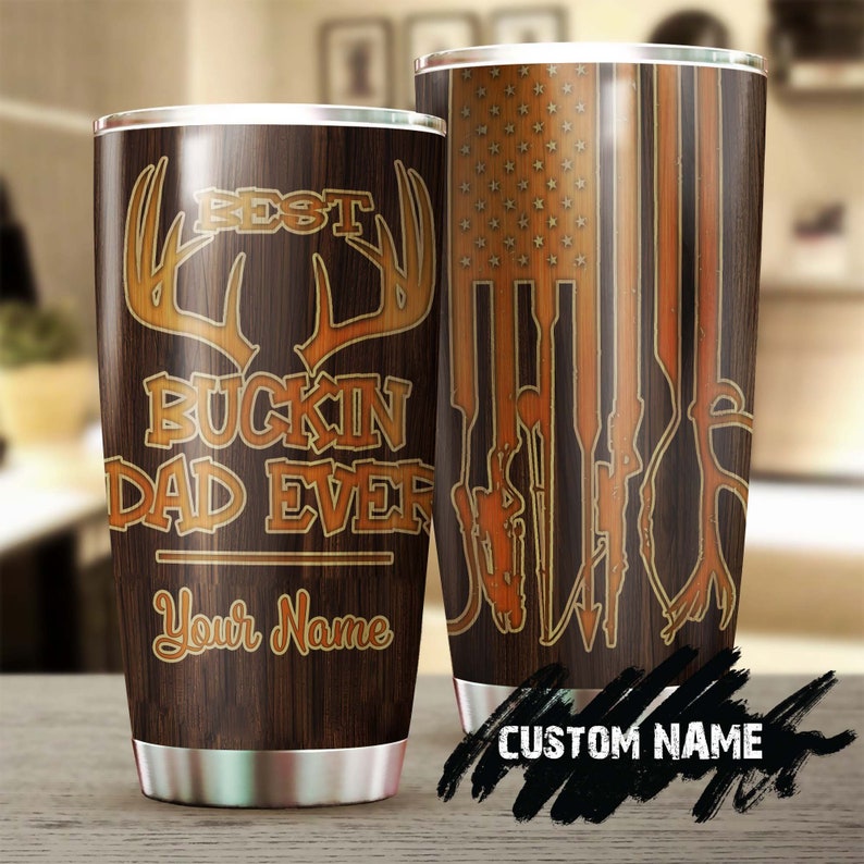 Deer Best Bucking Dad Ever Wooden Style Personalized Tumbler-Birthday Christmas Hunting Gift Father's day Gift for dad from son