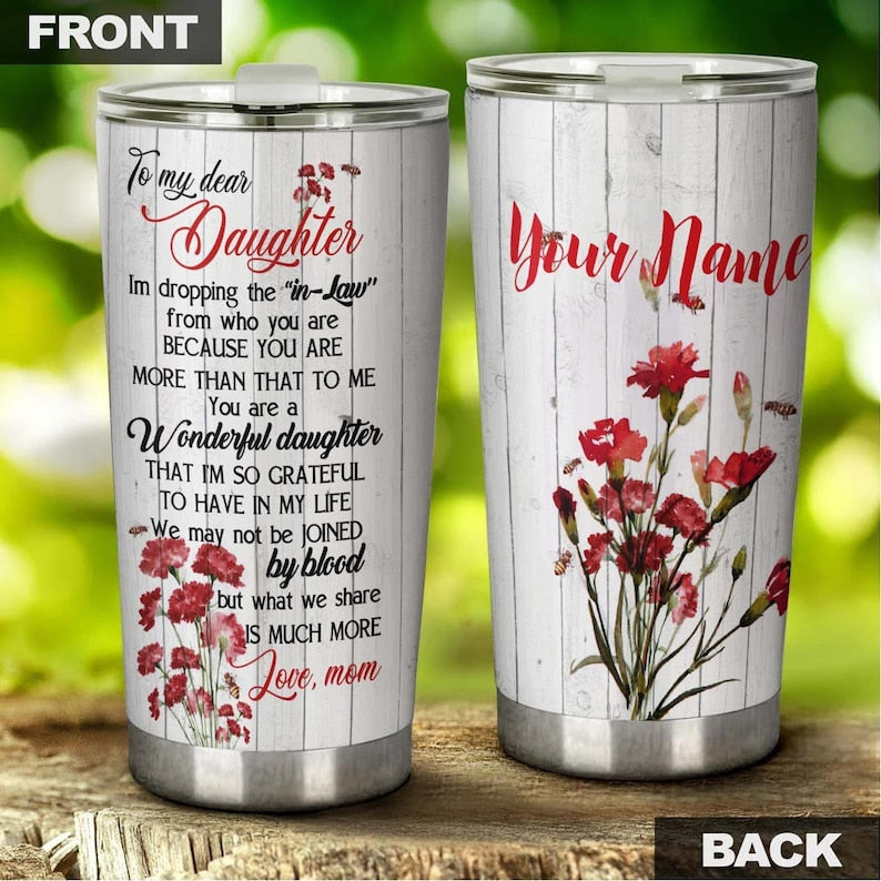 To My Dear Daughter In Law Carnation Drop In law Personalized Tumbler-Birthday gift Christmas gift for daughter in law from mother in law