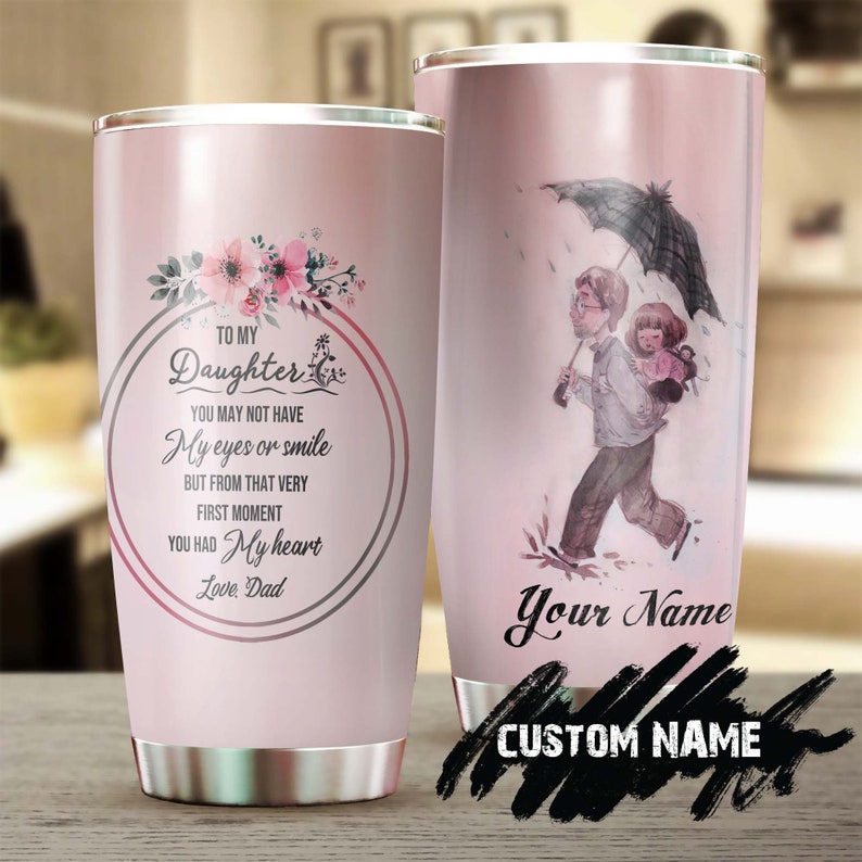 To My Daughter Love Dad Under The Rain Personalized Tumbler-Birthday Christmas Gift for daughter from dad father
