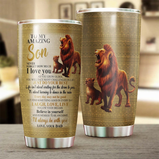 To My Amazing Son Laugh Love Live Lion Dad Tumbler-Birthday Christmas Gift day for son from dad