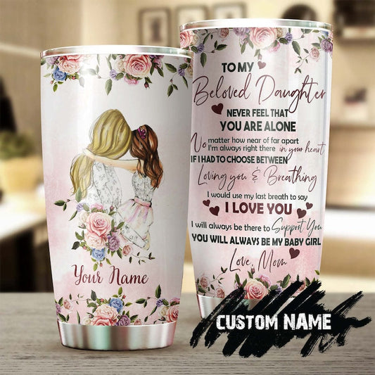 To My Beloved Daughter I Love You Rose Personalized Tumbler-Birthday gift Christmas gift for daughter from mom