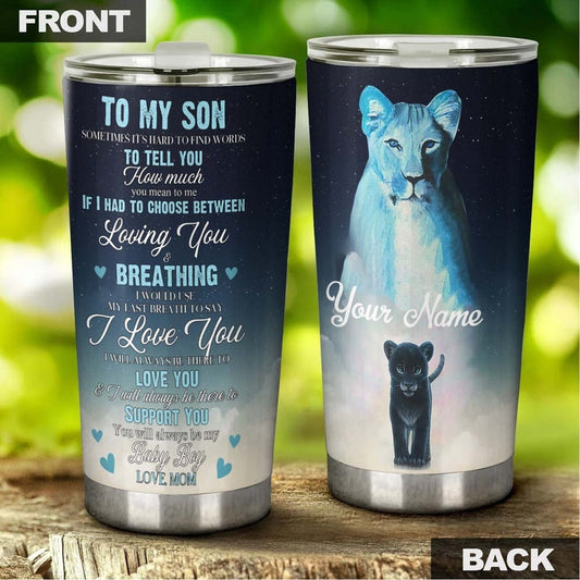 Gift For Son I Love You Always Support You Personalized Tumbler-Unique Meaningful Birthday Gift Christmas Gift day for son from mom