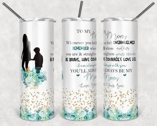 20OZ Skinny Tumbler, Skinny Tumbler Floral To My Mom from son