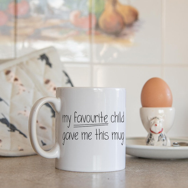 Favourite child mug, funny gift, gift for mum, mum gift, gifts for mum, coffee mug, mothers day gift, Christmas, birthday, funny gifts