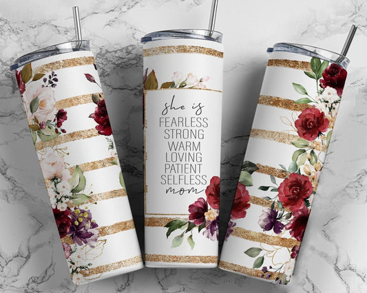 20OZ Skinny Tumbler, Mama Mother's Day She is Fearless Quote Red Rose Gold Floral