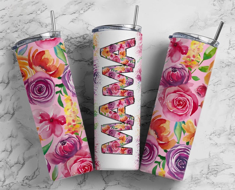 20OZ Skinny Tumbler, Flowers Mama Tumbler, Mothers Day Straight tumbler, Mama Tumbler, Tumbler Mom