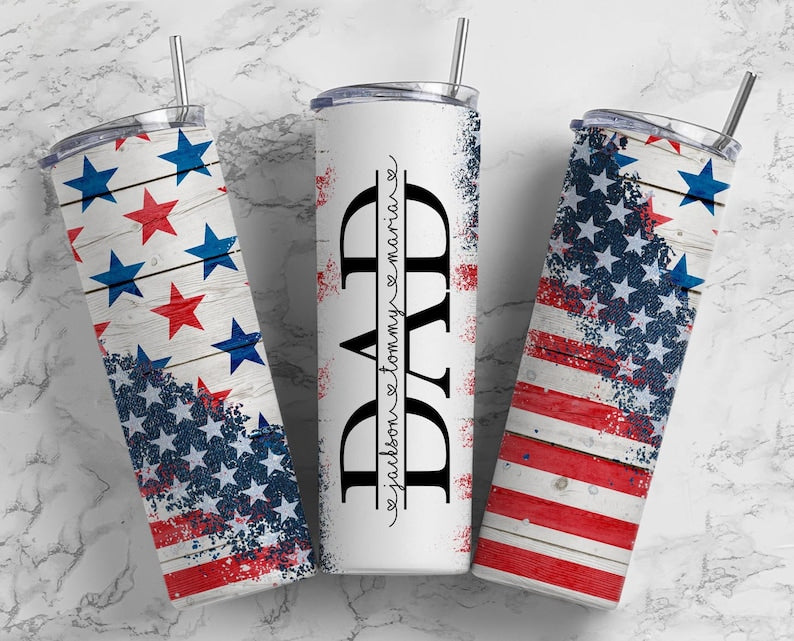 20OZ Skinny Tumbler, Patriotic Dad Tumbler Wrap, Tumbler for Dad, Tumbler design, Fathers Day Tumbler, Man Tumbler, Split Add Kids Names